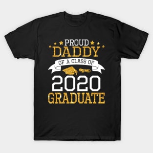 Proud Daddy Of A Class Of 2020 Graduate Senior Happy Last Day Of School Graduation Day T-Shirt